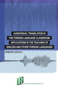 bokomslag Audiovisual translation in the foreign language classroom
