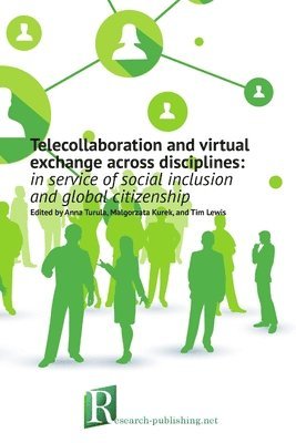 Malgorzata Kurek, Anna Turula, Tim Lewis - Telecollaboration and virtual exchange across disciplines, Häftad