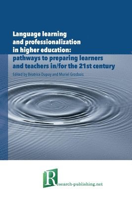 Béatrice Dupuy, Muriel Grosbois - Language learning and professionalization in higher education, Häftad