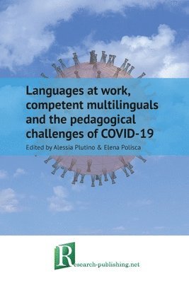 Alessia Plutino, Elena Polisca - Languages at work, competent multilinguals and the pedagogical challenges of COVID-19, Häftad
