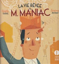 bokomslag La Vie rêvée de M. Maniac