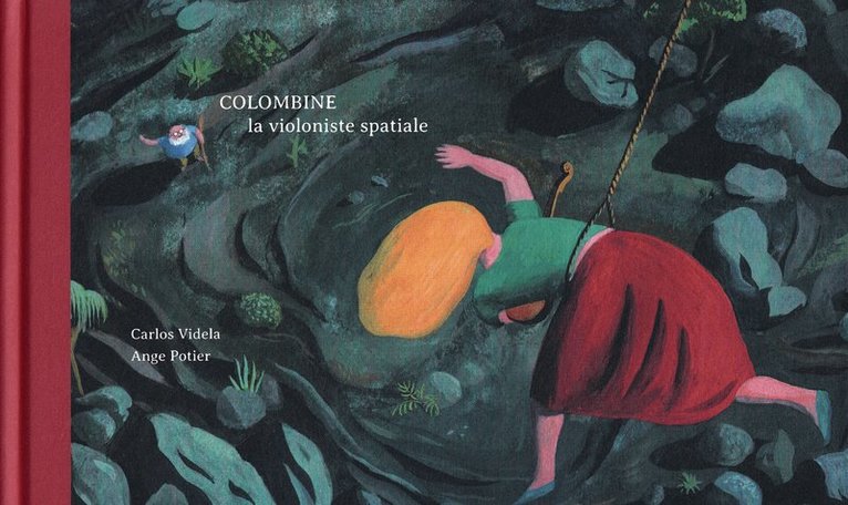 Carlos Videla - Colombine la violoniste spatiale, Inbunden
