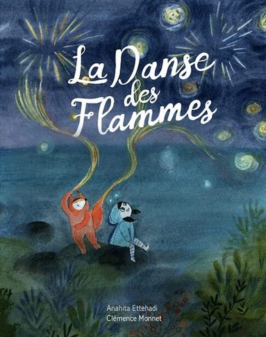 Anahita Ettehadi - Flammornas Dans (Franska), Inbunden