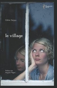 bokomslag le village: Préface de Hugues Pagan