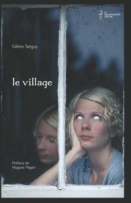 le village: Préface de Hugues Pagan 1