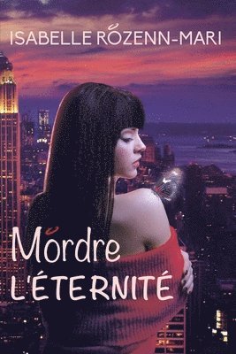 Isabelle Rozenn-Mari - Mordre l'Eternité, Häftad. Tillgänglighet: Lägg i varukorg