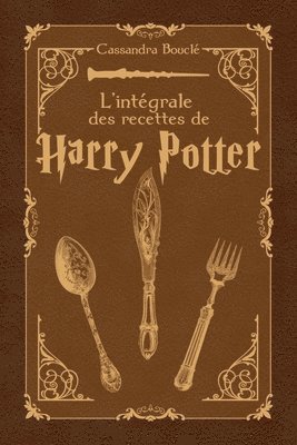bokomslag L'intgrale des recettes de Harry Potter