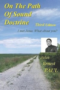 bokomslag On The Path Of Sound Doctrine: Go to the end of your destiny