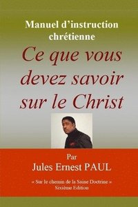 bokomslag Ce que vous devez savoir sur le Christ: Faire route avec Jésus