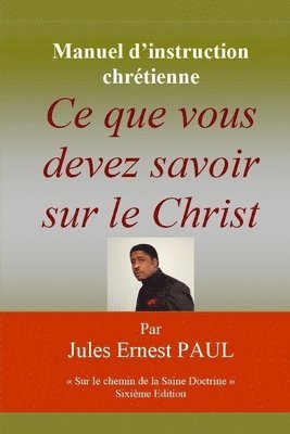 bokomslag Ce que vous devez savoir sur le Christ: Faire route avec Jésus