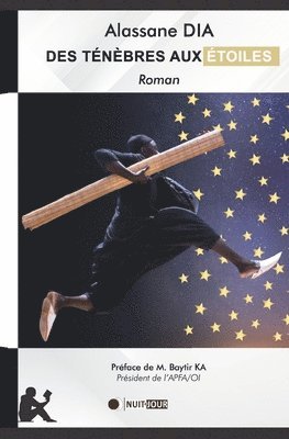 Alassane Dia, Alassane DIA - Des Ténèbres Aux Étoiles, Häftad