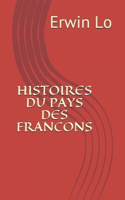 Histoires Du Pays Des Francons 1