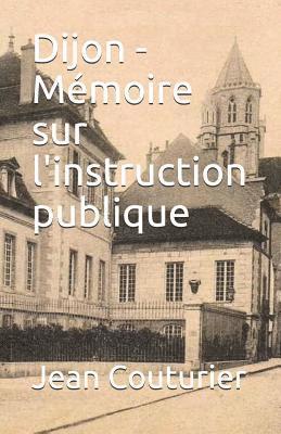 Dijon - Mémoire sur l'instruction publique 1