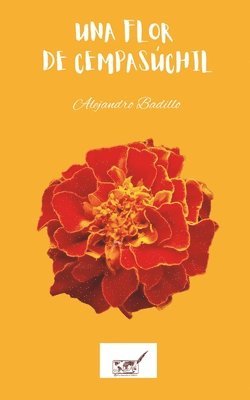 Alejandro Badillo, Des Nouvelles D'Ailleurs, Des Nouvelles D'ailleurs - flor de cempasúchil, Häftad