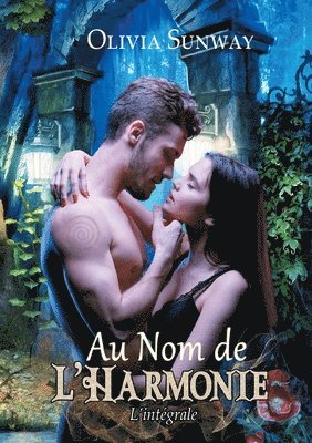 Au Nom de l'Harmonie, l'intégrale