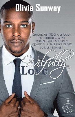 Olivia Sunway - Wilfully Love (série Love #3), Häftad