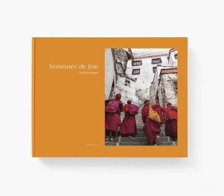 Caroline Riegel, Matthieu Ricard - Sowers of Joy, Inbunden