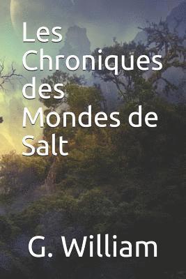 bokomslag Les Chroniques Des Mondes de Salt