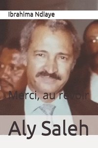 bokomslag Aly Saleh - Merci, au revoir