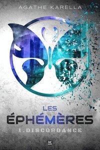 bokomslag Les Éphémères - 1. Discordance