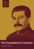 J V Stalin, J. V. Stalin - Foundations of Leninism, Häftad