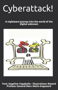 bokomslag Cyberattack!: A nightmare journey into the world of the digital unknown