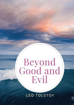 Beyond Good and Evil