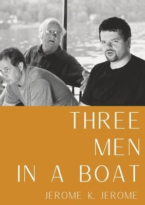 bokomslag Three Men in a Boat