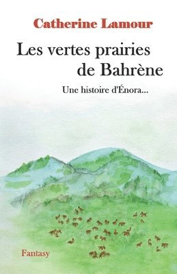 bokomslag Les vertes prairies de Bahrène