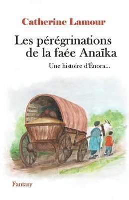 bokomslag Les pérégrinations de la faée Anaïka