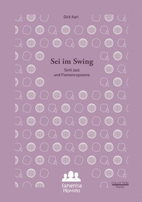 Sei im Swing. Sinti Jazz und Flamencopoeme