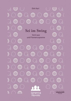 Sei im Swing. Sinti Jazz und Flamencopoeme 1