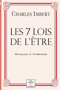bokomslag Les 7 Lois de l'Être