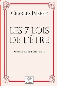 bokomslag Les 7 Lois de l'tre