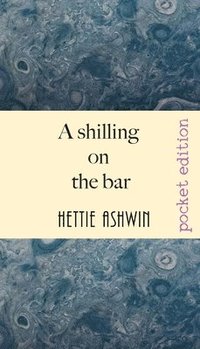 bokomslag Shilling on the Bar