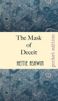 bokomslag The Mask of Deceit