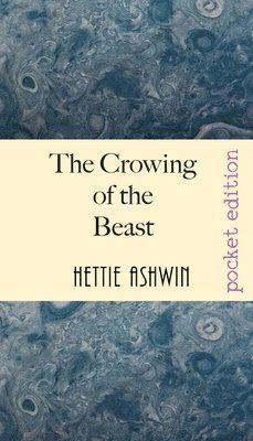 bokomslag The Crowing of the Beast