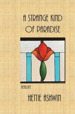 Hettie Ashwin - Strange Kind of Paradise, Hearsay, Häftad