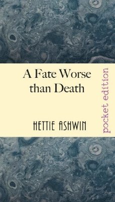 Fate Worse than Death