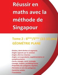 bokomslag Tome 2: Géométrie 6ème/5ème - Réussir en maths avec la méthode de Singapour - (11-13 ans): Réussir en maths avec la méthode de