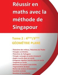 bokomslag Tome 2 4ème/3ème - GÉOMÉTRIE PLANE - Réussir en maths avec la méthode de Singapour: Réussir en maths avec la méthode de Singapour du simple au complex
