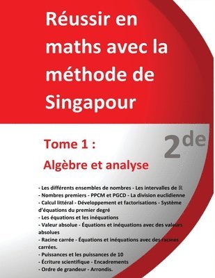 Tome 1 - 2de - Algèbre et analyse - Réussir en maths avec la méthode de Singapour: Réussir en maths avec la méthode de Singapour du simple au complexe 1