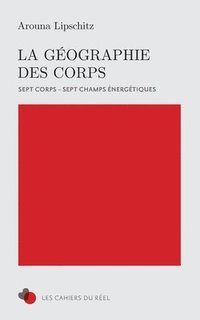 bokomslag La Gographie des Corps