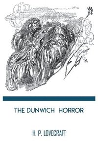 bokomslag The Dunwich Horror by H. P. Lovecraft