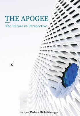 The Apogee: The Future in Perspective 1