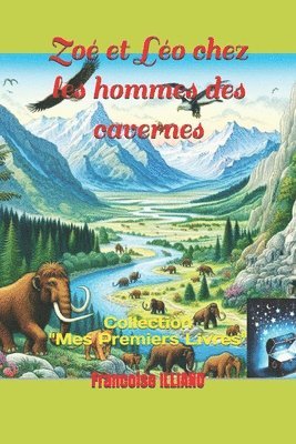 bokomslag Zoé et Léo chez les hommes des cavernes: Collection "Mes Premiers Livres"