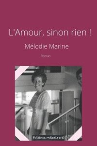 bokomslag L'Amour, sinon rien !