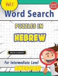 bokomslag Word Search Puzzles in Hebrew for Intermediate Level - Awesome! Vol.1 - Delta Classics