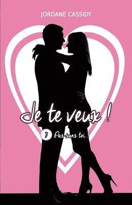 bokomslag Je te veux ! T7