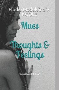 bokomslag Mues Thoughts & Feelings: recueil multilingue